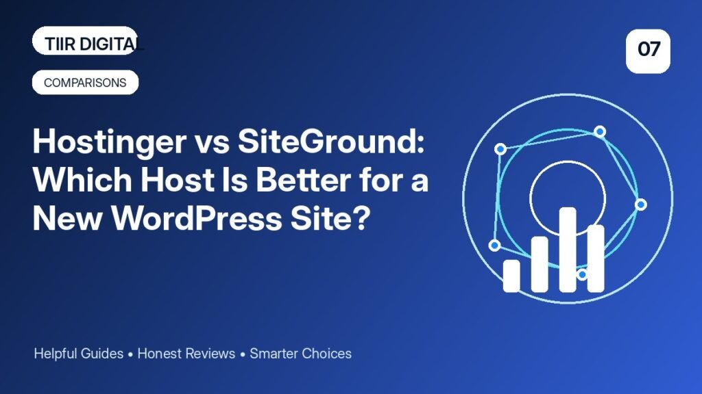 Hostinger vs SiteGround: Which Host Is Better for a New WordPress Site?