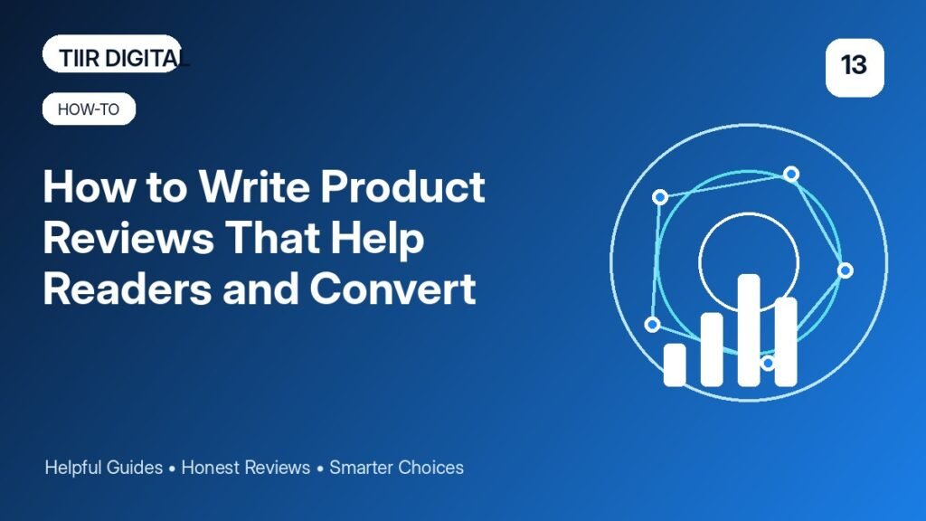 How to Write Product Reviews That Help Readers and Convert